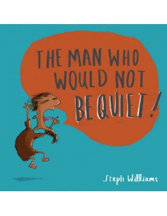 MAN WHO WOULD NOT BE QUIET,...