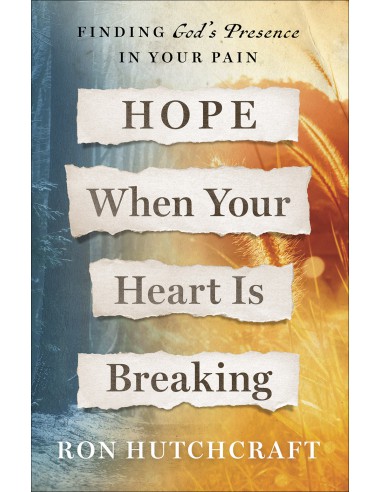 HOPE WHEN YOUR HEART IS BREAKING