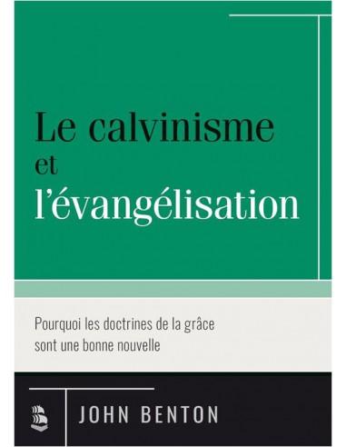 CALVANISME ET L'EVANGELISATION, LE