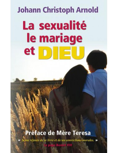 SEXUALITE LE MARIAGE ET DIEU, LA