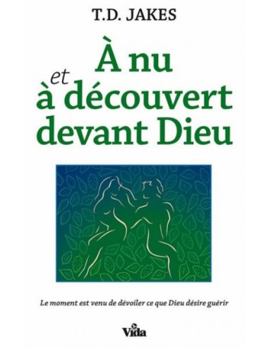 A NU ET A DECOUVERT DEVANT DIEU