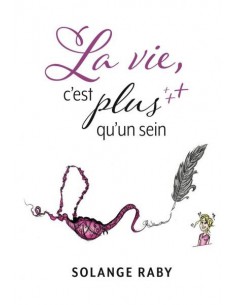 VIE, C'EST PLUS QU'UN SEIN, LA