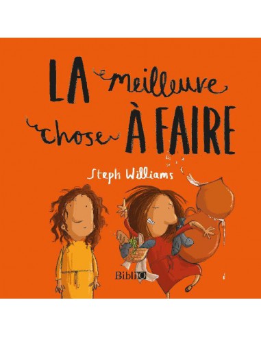 MEILLEURE CHOSE A FAIRE, LA