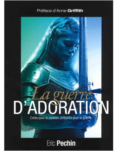 GUERRE D'ADORATION, LA