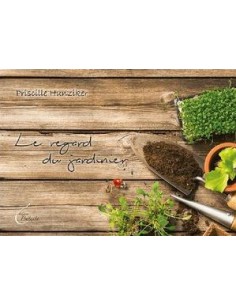 REGARD DU JARDINIER, LE