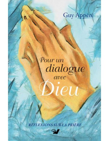 POUR UN DIALOGUE AVEC DIEU