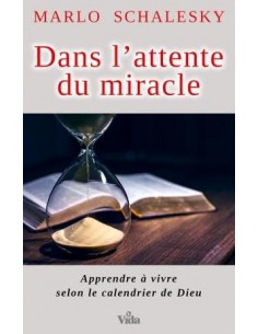 DANS L'ATTENTE DU MIRACLE