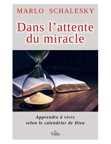 DANS L'ATTENTE DU MIRACLE