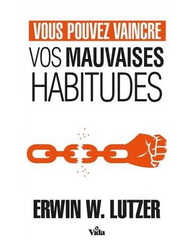 VOUS POUVEZ VAINCRE VOS MAUVAISES HABITU