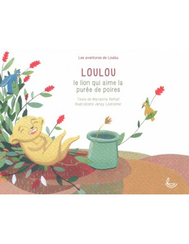 LOULOU LE LION QUI AIME LA PUREE DE 