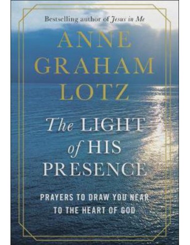 LIGHT OF HIS PRESENCE, THE