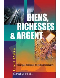 BIENS, RICHESSES ET ARGENT
