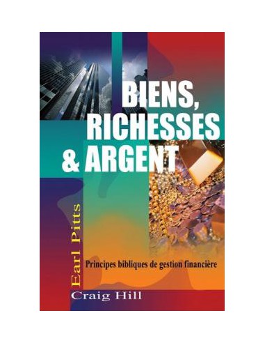 BIENS, RICHESSES ET ARGENT