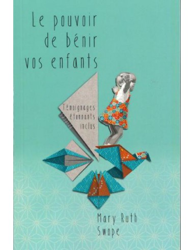 POUVOIR DE BENIR VOS ENFANTS, LE