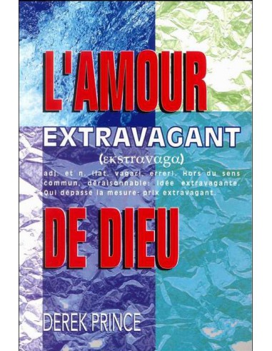 AMOUR EXTRAVAGANT DE DIEU, L'