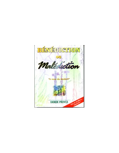 BENEDICTION OU MALEDICTION