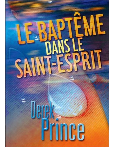 BAPTEME DANS LE SAINT-ESPRIT, LE
