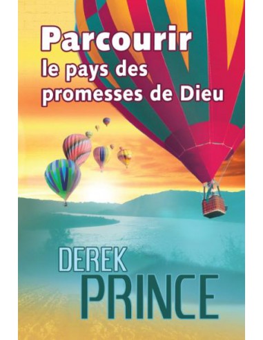 PARCOURIR LE PAYS DES PROMESSES DE DIEU