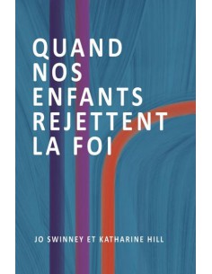 QUAND NOS ENFANTS REJETTENT...