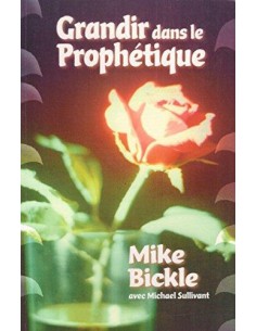 GRANDIR DANS LE PROPHETIQUE