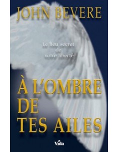 A L'OMBRE DE TES AILES