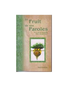 FRUIT DE NOS PAROLES, LE