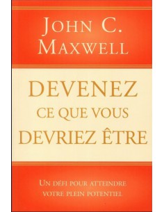 DEVENEZ CE QUE VOUS DEVRIEZ...