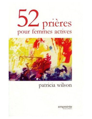 52 PRIERES POUR FEMMES ACTIVES