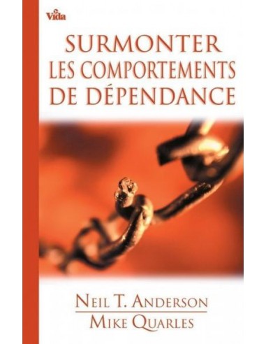 SURMONTER LES COMPORTEMENTS DE DEPENDANC