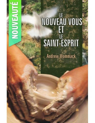 NOUVEAU VOUS ET LE SAINT-ESPRIT, LE