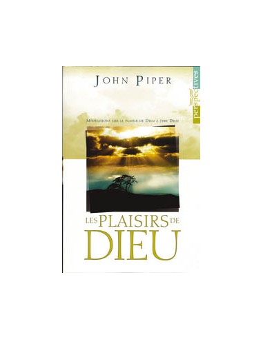PLAISIRS DE DIEU, LES