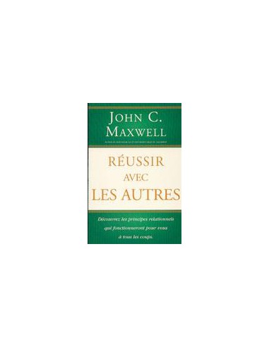 REUSSIR AVEC LES AUTRES