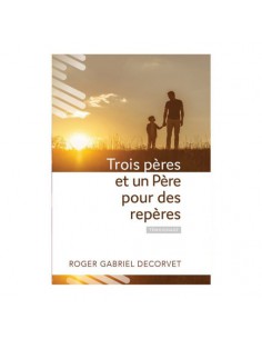 TROIS PERES ET UN PERE POUR...