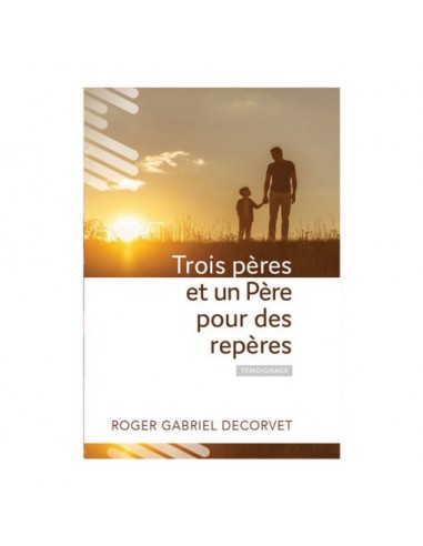 TROIS PERES ET UN PERE POUR DES REPERES