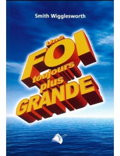FOI TOUJOURS PLUS GRANDE, UNE
