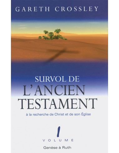 VOL 1 - SURVOL DE L'ANCIEN TESTAMENT