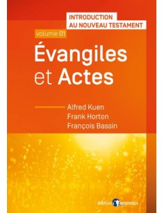 EVANGILES ET ACTES - VOLUME 01
