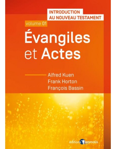 EVANGILES ET ACTES - VOLUME 01