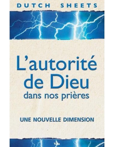 AUTORITE DE DIEU DANS NOS PRIERES, L'