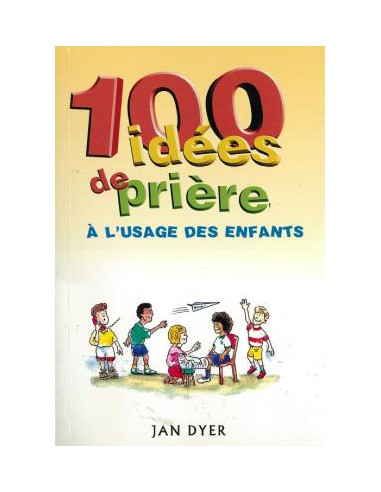 100 IDEES DE PRIERE