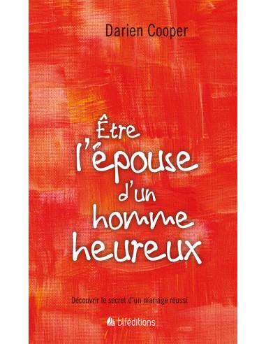 ETRE L'EPOUSE D'UN HOMME HEUREUX