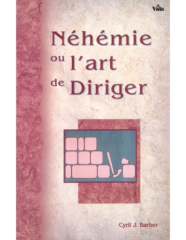 NEHEMIE OU L'ART DE DIRIGER