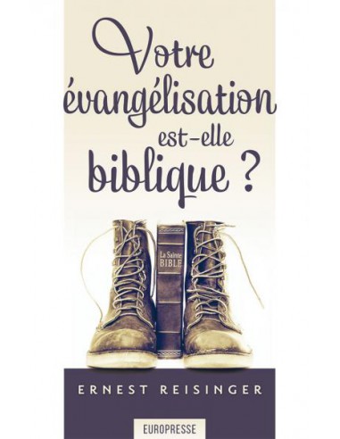 VOTRE EVANGELISATION EST-ELLE BIBLIQUE?