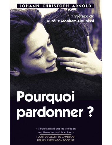 POURQUOI PARDONNER ?