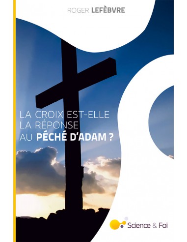 CROIX EST-ELLE LA REPONSE AU PECHE D' AD
