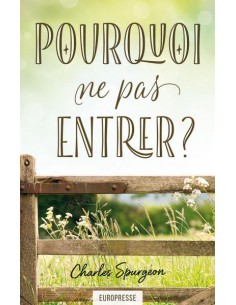 POURQUOI NE PAS ENTRER ?