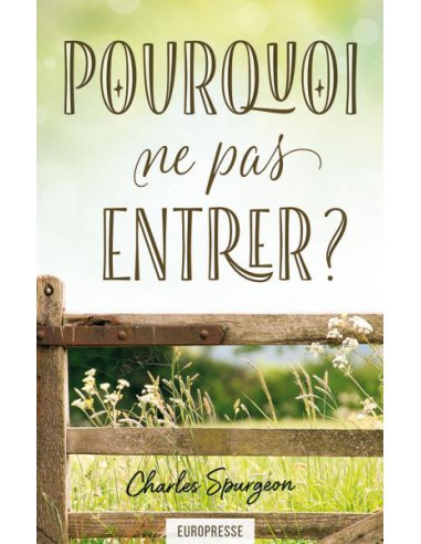 POURQUOI NE PAS ENTRER ?