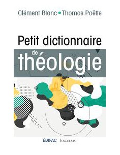 PETIT DICTIONAIRE DE THEOLOGIE