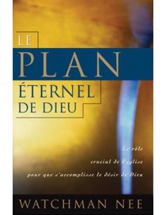 PLAN ETERNEL DE DIEU, LE