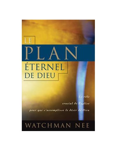 PLAN ETERNEL DE DIEU, LE